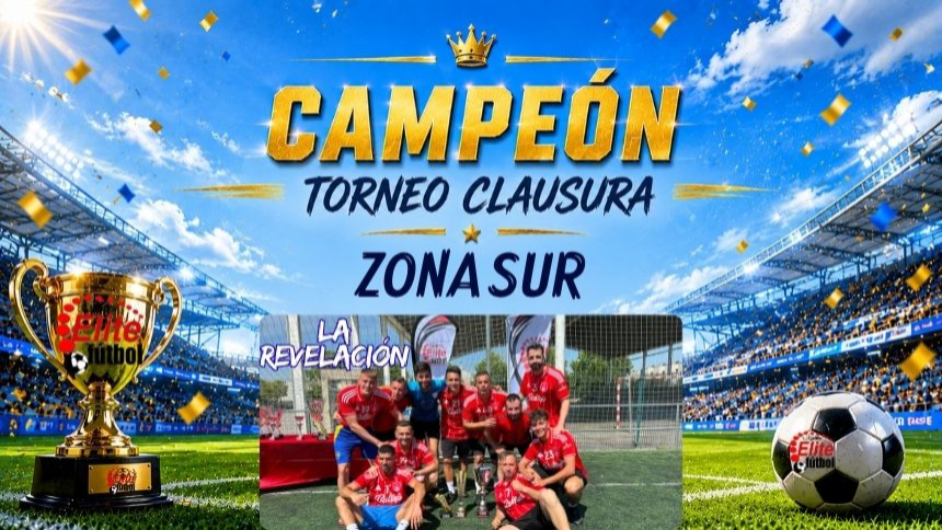 CAMPEÓN TORNEO CLAUSURA ZONA SUR